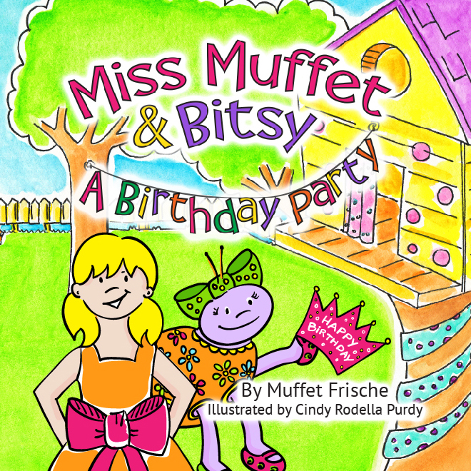 Miss Muffet & Bitsy – A Birthday Party